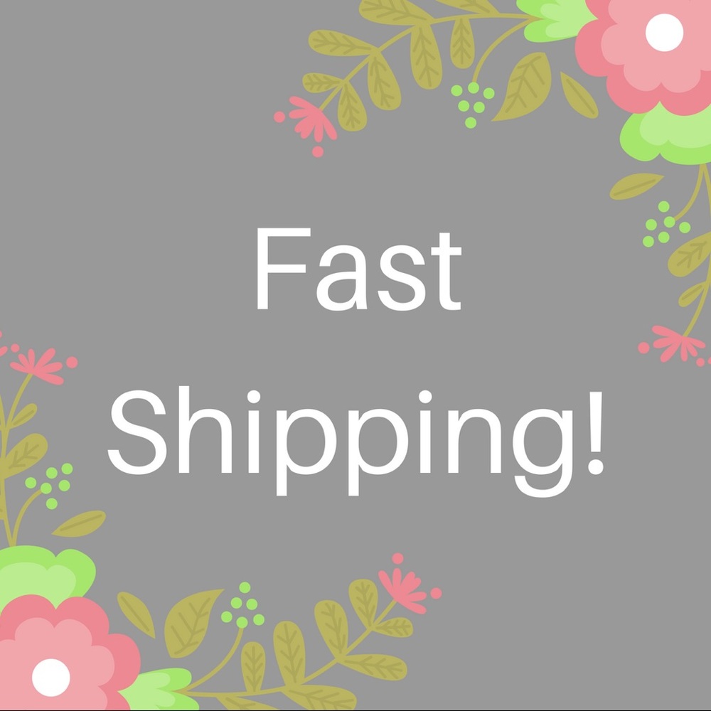 Fast Shipping!